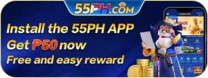 Install The 55PH App Get P50 Now!